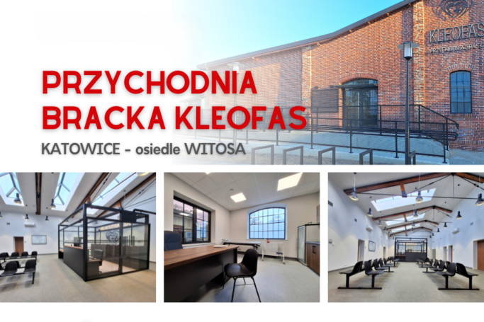 Przychodnia Bracka Kleofas w Katowicach już otwarta!