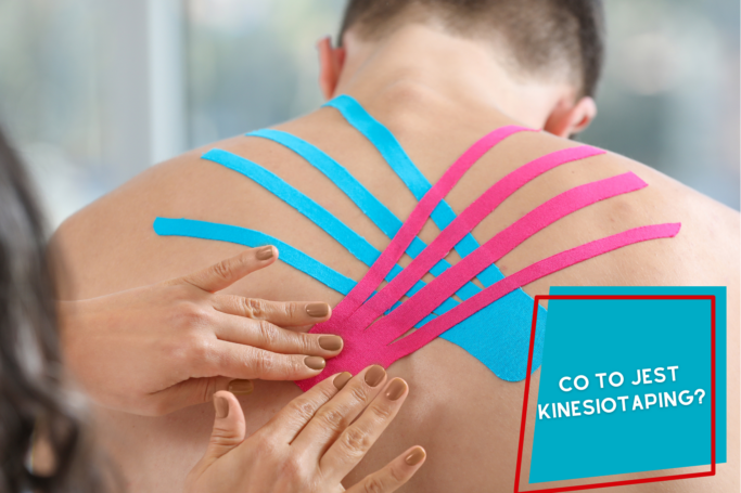 Kinesiotaping – wsparcie terapii w rehabilitacji