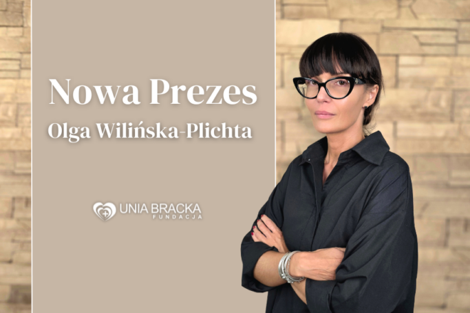 Nowy etap w historii Fundacji „Unia Bracka”